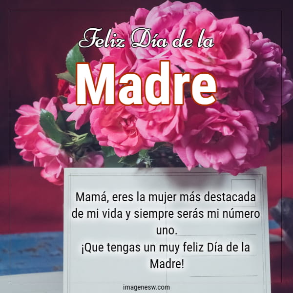 Frases bonitas feliz día mamá, rosas y tarjeta.