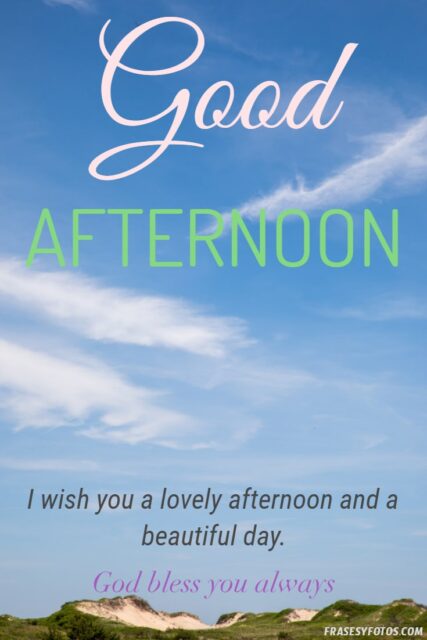 20 Good afternoon quotes images phrases God bless you always 15