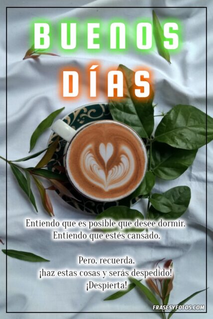 22 Mensajes bonitos de Buenos Dias Frases positivas y motivacion cafe y paisajes 11