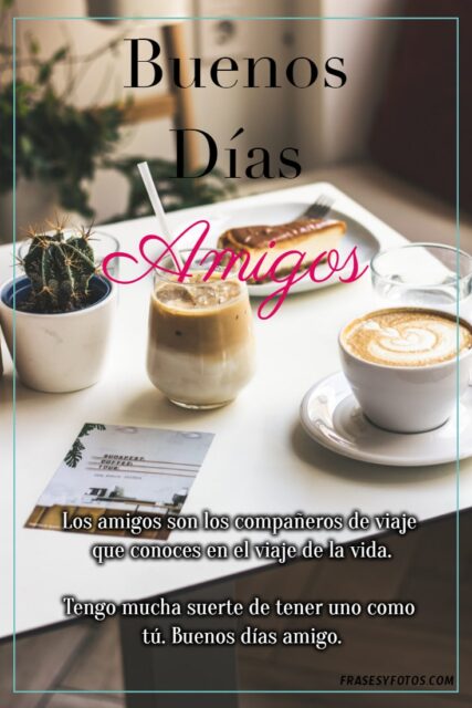 23 Buenos Dias Amigos imagenes con frases bonitas cafe flores paisajes acuarela 8