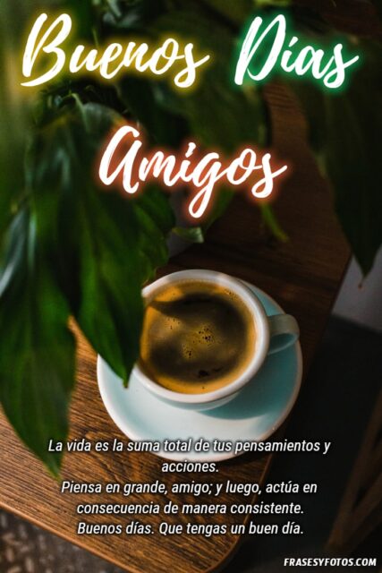 23 Saludos de Buenos Dias para nuestros Amigos Imagenes de Cafe desayuno 16