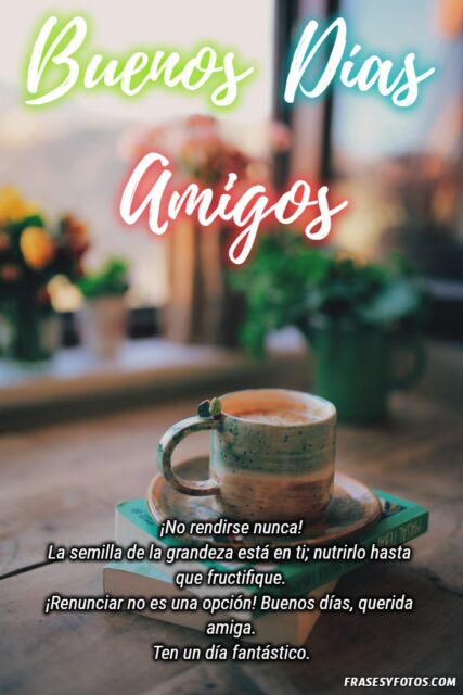 23 Saludos de Buenos Dias para nuestros Amigos Imagenes de Cafe desayuno 20
