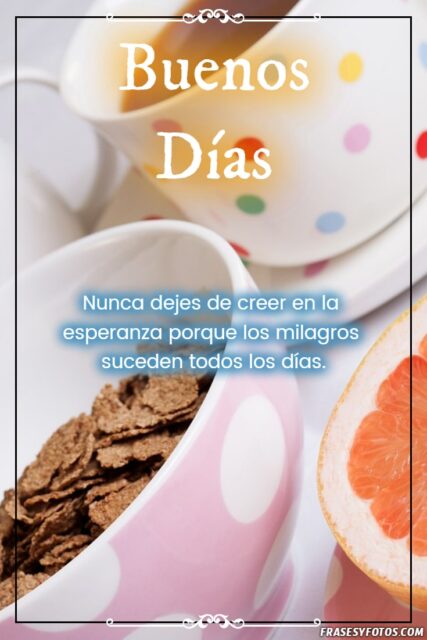 24 variadas imagenes con mensajes de Desayuno y Buenos Dias cafe y Frases 12