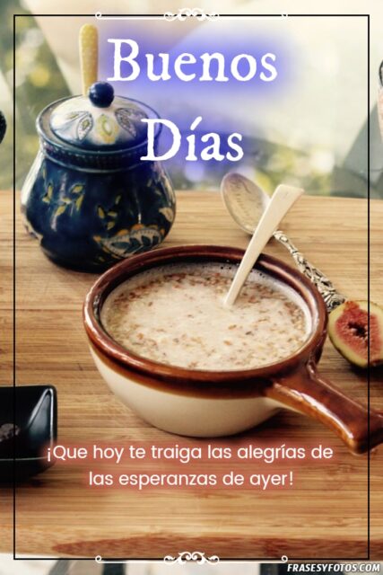 24 variadas imagenes con mensajes de Desayuno y Buenos Dias cafe y Frases 13