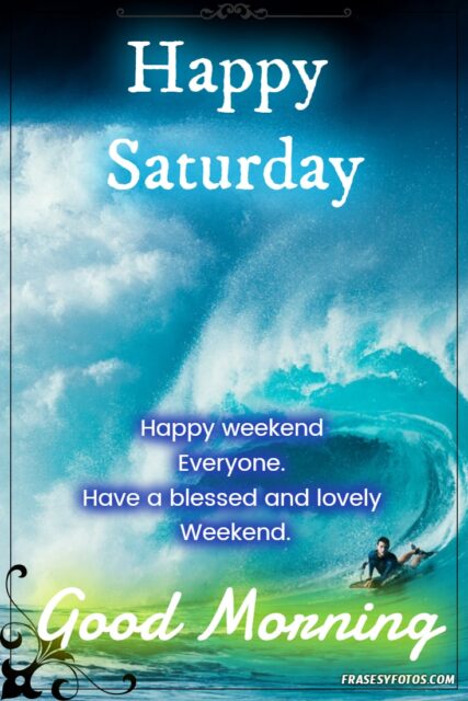 27 Happy Saturday Good morning pretty images and phrases 24