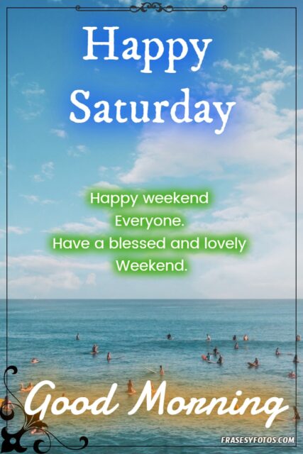 27 Happy Saturday Good morning pretty images and phrases 27