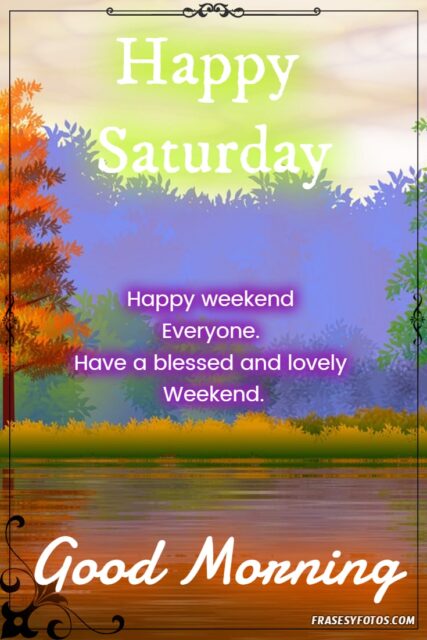 27 Happy Saturday Good morning pretty images and phrases 9