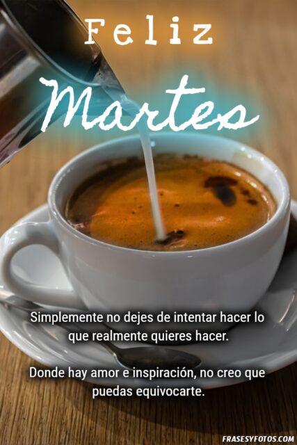 Cafe Desayuno Nuevo amanecer con 20 imagenes de Feliz Martes Frases positivas 14