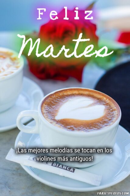 Cafe Desayuno Nuevo amanecer con 20 imagenes de Feliz Martes Frases positivas 16