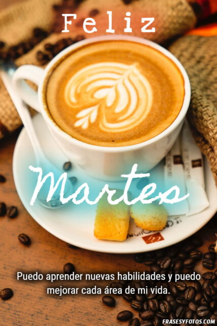 Cafe Desayuno Nuevo amanecer con 20 imagenes de Feliz Martes Frases positivas 19