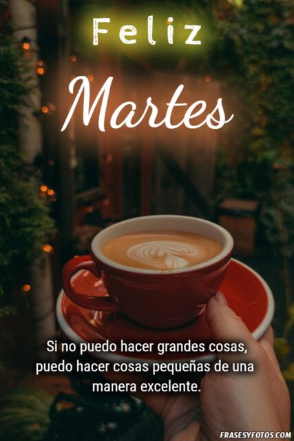 Cafe Desayuno Nuevo amanecer con 20 imagenes de Feliz Martes Frases positivas 2