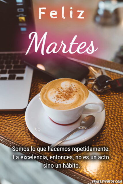 Cafe Desayuno Nuevo amanecer con 20 imagenes de Feliz Martes Frases positivas 4