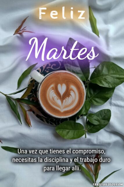 Cafe Desayuno Nuevo amanecer con 20 imagenes de Feliz Martes Frases positivas 9