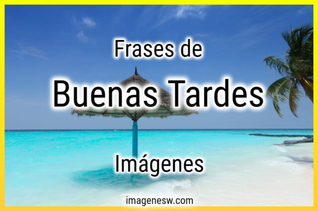 Buenas Tardes Frases, Imágenes | 50+ Fotos, Atardecer