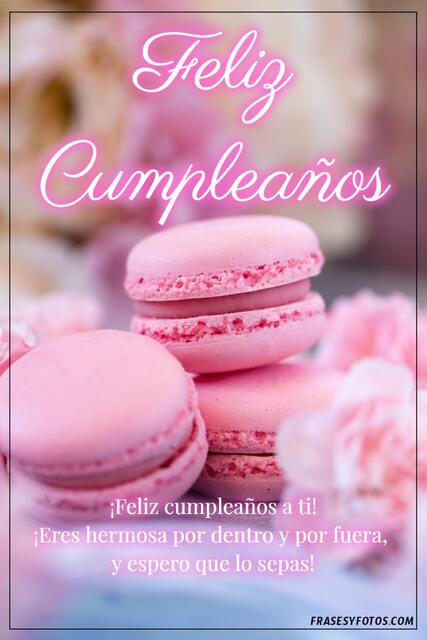 Imágenes de feliz cumpleaños con frases bonitas y dulces macarons rosados para regalar. Mensajes bonitos para mujer.